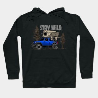 Stay Wild Jeep Camp - Adventure blue Jeep Camp Stay Wild for Outdoor Jeep enthusiasts Hoodie